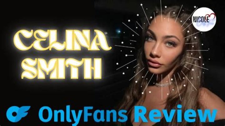 Celina Smith's OnlyFans Leaks Explored